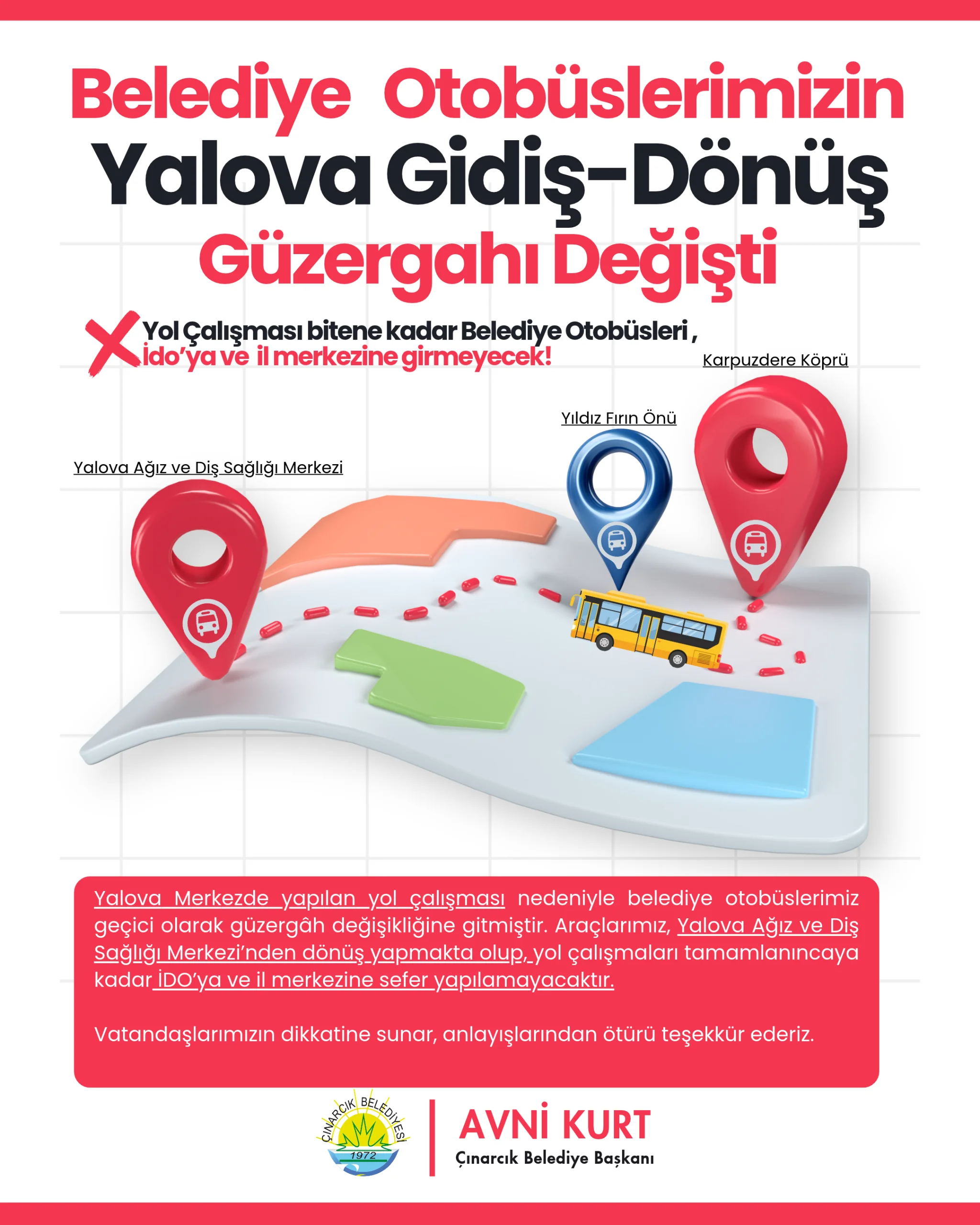 OTOBÜSLERİMİZİN YALOVA'YA GİDİŞ- DÖNÜŞ GÜZERGAHI HAKKINDA BİLGİLENDİRME
