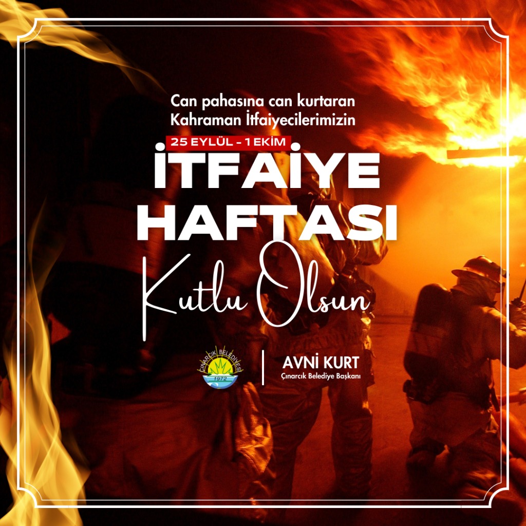 Başkanımız Avni Kurt’un İtfaiye Haftası Mesajı