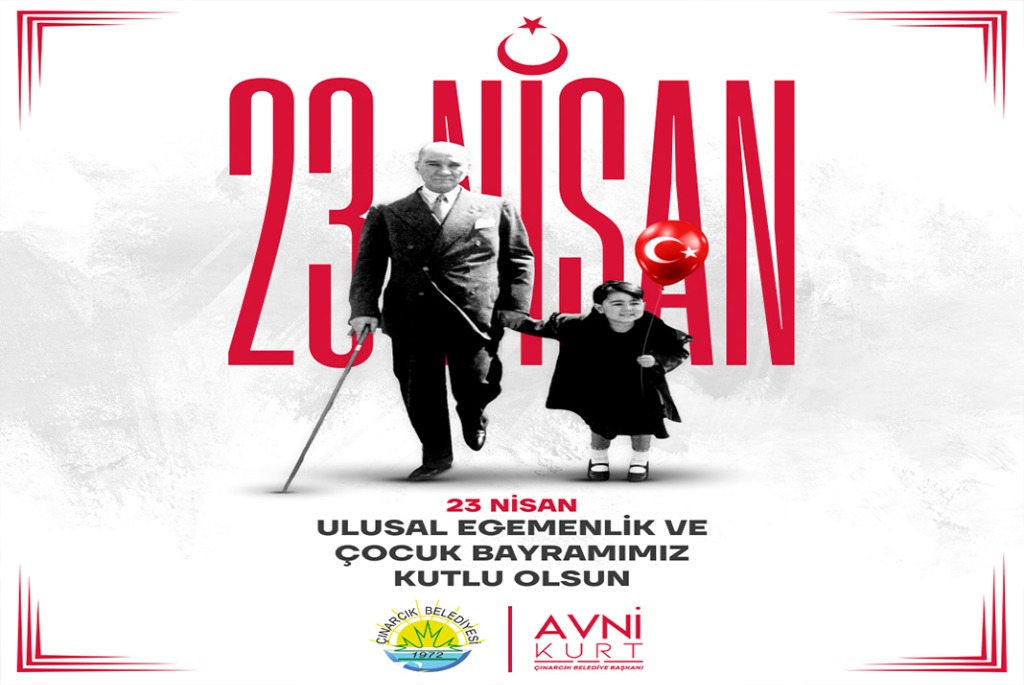Başkanımız Avni Kurt’un 23 Nisan Ulusal Egemenlik ve Çocuk Bayramı Mesajı