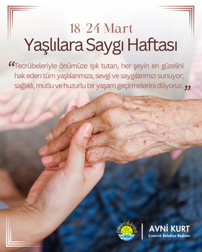 Başkanımız Avni Kurt'un “18-24 Mart Yaşlılar Haftası” Mesajı