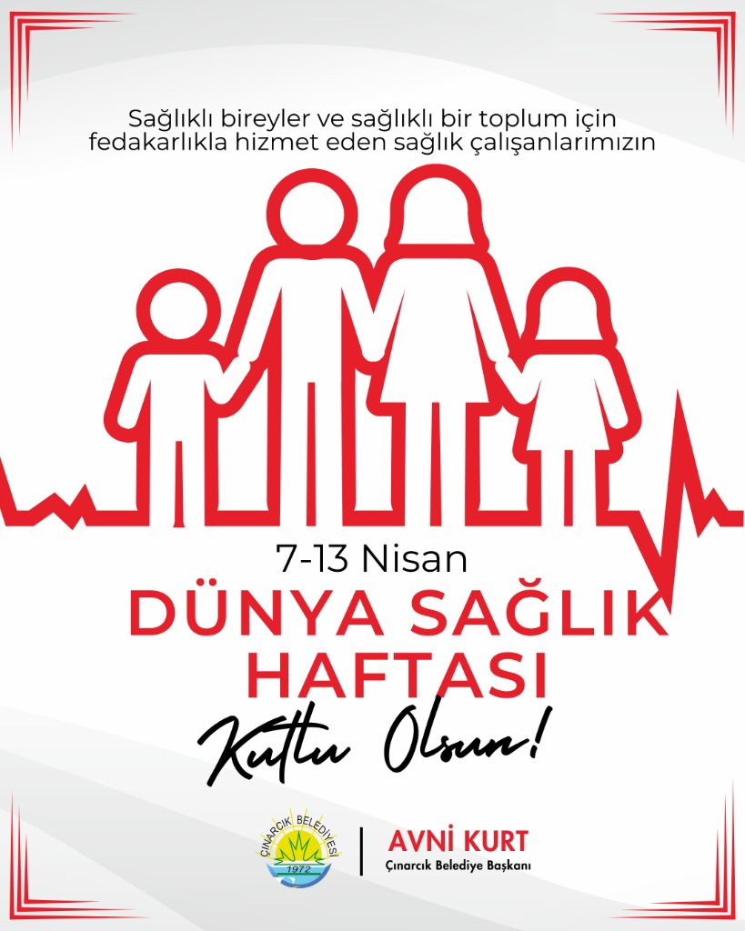 Başkanımız Avni Kurt'un “dünya Sağlık Haftası” Mesajı