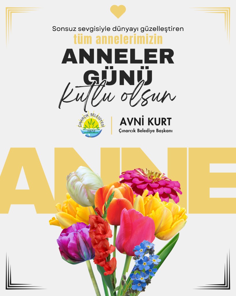 Belediye Başkanımız Avni Kurt’un Anneler Günü Mesajı