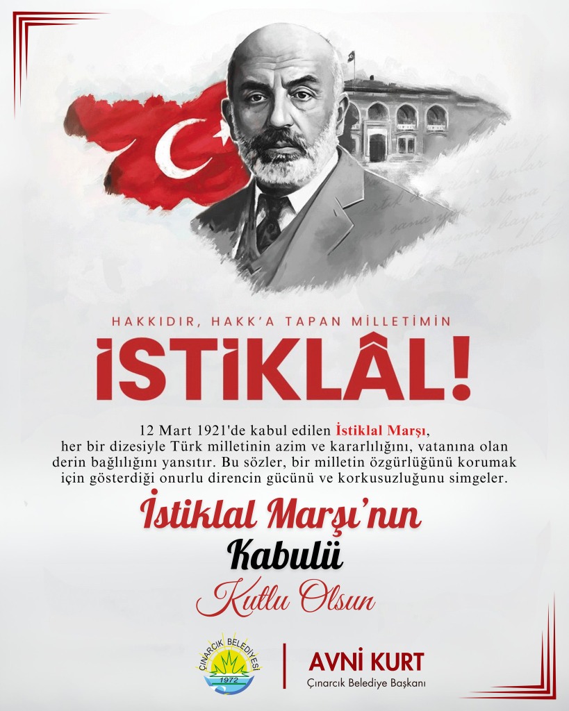 Belediye Başkanımız Avni Kurt'un "12 Mart İstiklal Marşı’nın Kabulü” Mesajı