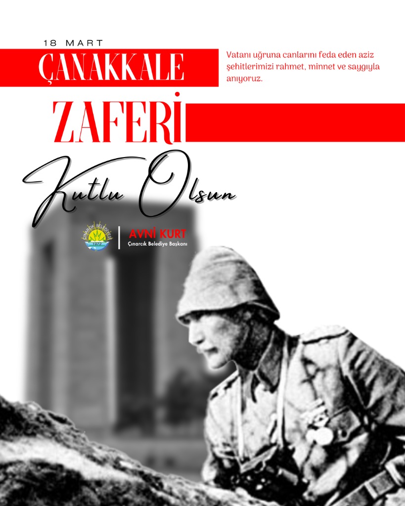 Belediye Başkanımız Avni Kurt'un "18 Mart Çanakkale Zaferi ve Şehitleri Anma” Mesajı