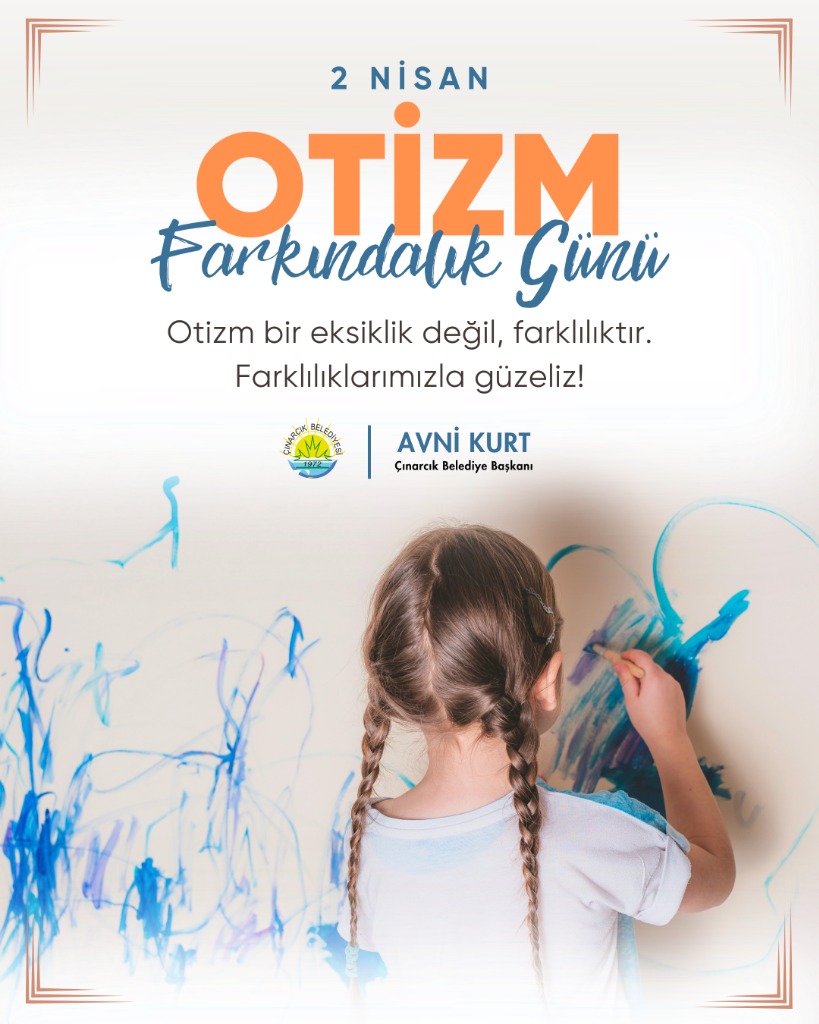 Başkanımız Avni Kurt'un Dünya Otizm Farkındalık Günü Mesajı